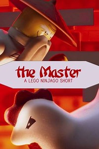 The Master: A LEGO Ninjago Short (2016) - Movie