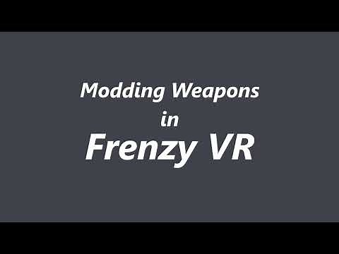 How to Mod weapons in Frenzy VR