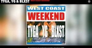 Tyga And YG’s Lively ‘West Coast Weekend’ With Blxst Gets The Party Started