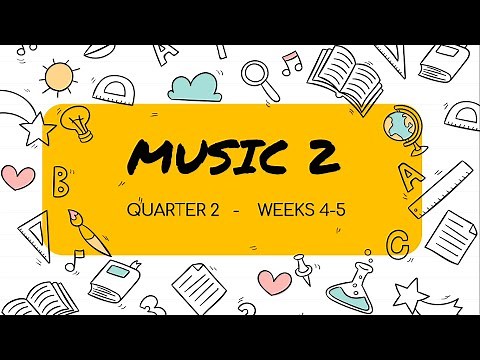 MUSIC 2 Q2 W4-5 (ANYO NG MUSIKA)