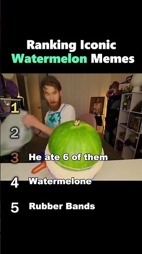 Ranking Iconic Watermelon Memes