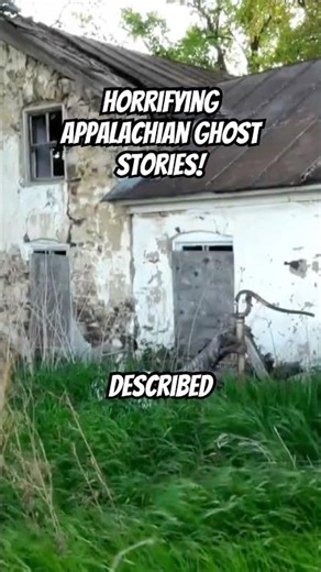 Horrifying Appalachian Ghost Stories!