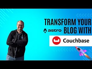 Transform your Astro blog with Couchbase Tutorial
