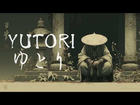 YUTORI – Japanese Ambient Music for Focus, Meditation & Tranquility