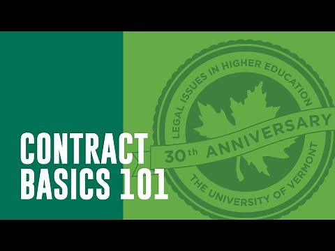 Contract Basics 101 from UVM Legal Issues in Higher Education Conference