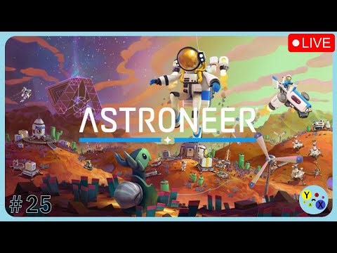 Astroneer Playthrough | PS4 | Ep 25