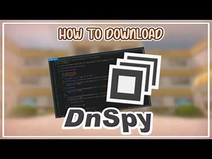 TUTORIAL : HOW TO DOWNLOAD DNSPY! (Yandere Simulator)
