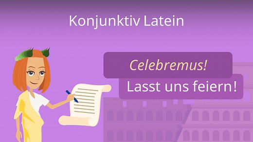 Der Konjunktiv in Latein • Bildung und Übersetzung
