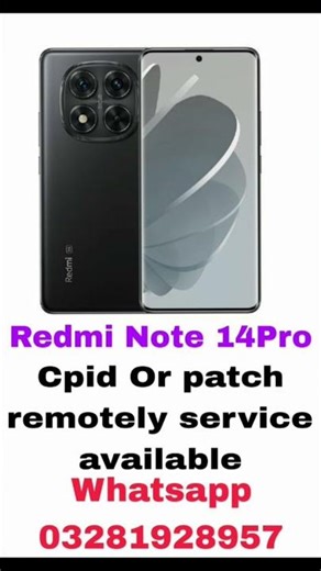 Redmi note 14pro new cpid or patch service available msg me Whatsapp now