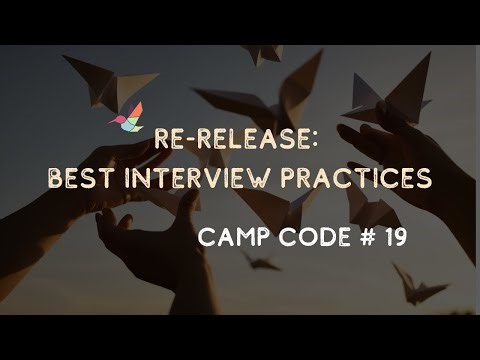 RE-RELEASE: Best Interview Practices - Camp Code #19
