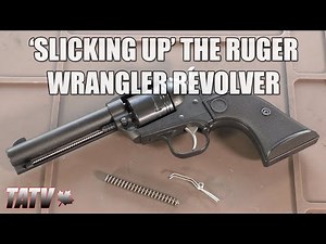 Slicking Up A Ruger Wrangler Revolver