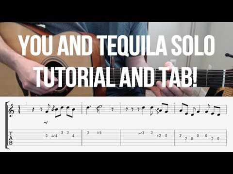 Here's how to play You and Tequila solo - Tutorial and Tab!