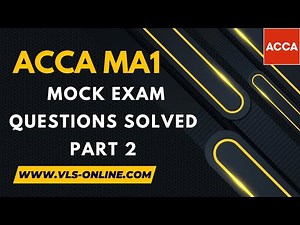 ACCA MA1 - Mock Exam Questions Solved Part 2 | Management Information | Exam Preparation Practice