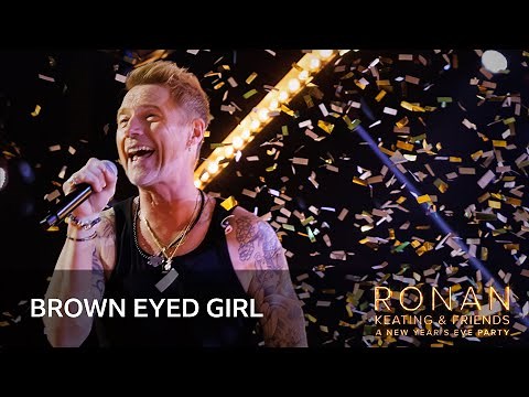 Ronan Keating - Brown Eyed Girl (Ronan Keating & Friends: A New Year's Eve Party)