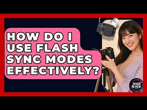 How Do I Use Flash Sync Modes Effectively? - Image Review Studio