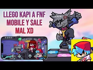 KAPI ARRIVED AT FNF MOBILE AND IT GOES WRONG XD (BUT NOW IT'S FIXED)
