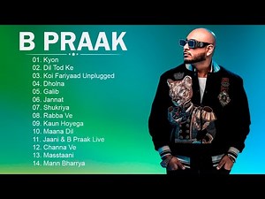 Best of B Praak | Latest Punjabi Songs | B Praak All Lovely Songs | Audio Jukebox
