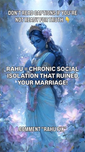 RAHU = CHRONIC SOCIAL ISOLATION THAT RUINED YOUR MARRIAGE!