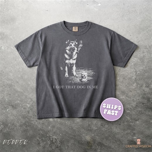 German Shepherd Meme Shirt I Got That Dog in Me Tee, Funny Retro Dog Lover Graphic, T Shirt Vintage Smoking Dog Photo, Comfort Colors Shirt - Etsy