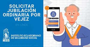 Solicitar jubilación por vejez en línea IESS 2021