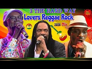 Reggae Mix 2026! Ft. Best Of Beres Hammond, Glen Washington, Sanchez