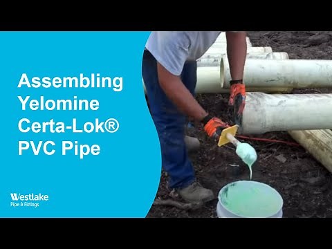 Assembling Yelomine Certa-Lok® PVC Pipe | Westlake Pipe & Fittings