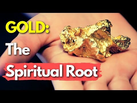 What Is the Spiritual Root of GOLD?