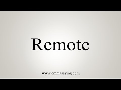 How To Say Remote