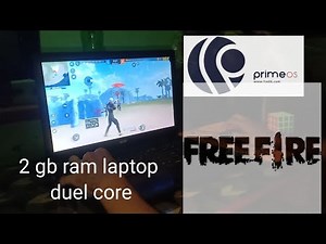 Playing free fire on 2gb ram laptop with proof prime os Intel Celeron freefire