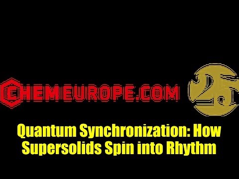 Quantum Synchronization: How Supersolids Spin into Rhythm | New Probe for Quantum Matter