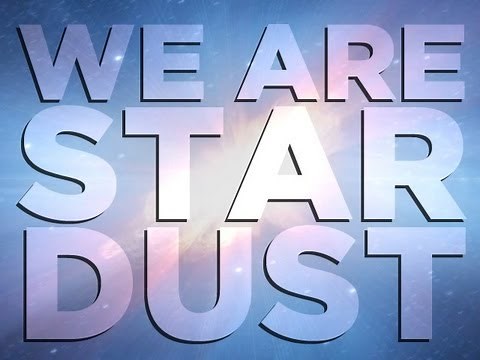 "We Are Star Dust" - Symphony of Science