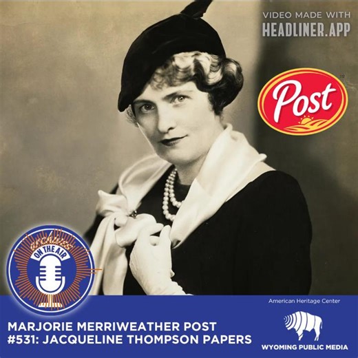 Marjorie Merriweather Post #531: Jacqueline Thompson Papers Marjorie Merriweather Post was born in 1887. The only child of Charles W. and Ella Post, she was close to her father, who made his fortune as a breakfast food pioneer. https://ow.ly/AKRv50X2mW4 #ArchivesontheAir #AmericanHeritageCenter #Post #MarjorieMerriweatherPost | Wyoming Public Radio & Media | Facebook
