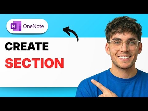 How to Create a Section in Microsoft OneNote [2026 Full Guide]