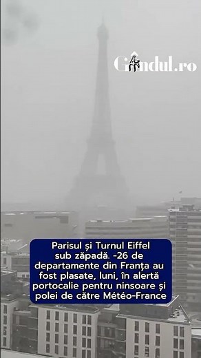 PARISUL sub zăpadă | Turnul Eiffel, acoperit complet. Alertă meteo în Franța