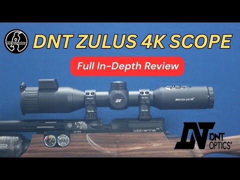 DNT Zulus 4K Scope Deep Dive | Real World Test