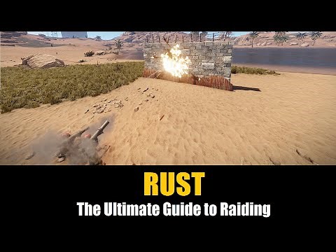 Rust - The Ultimate Guide to Raiding