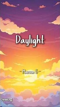 Daylight - Maroon 5
