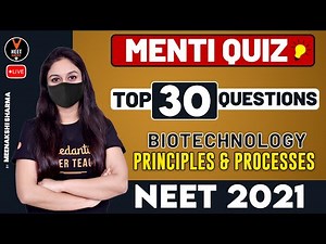Top 30 Biotechnology Principles and Processes NEET Questions | NEET 2021 Preparation | NEET Biology