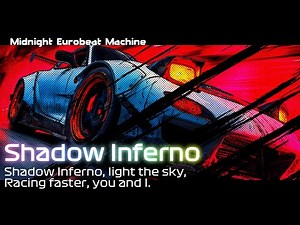 Shadow Inferno - Eurobeat Spirit, Tokyo Style Night Drive