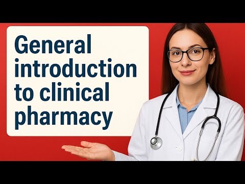 General Introduction to Clinical pharmacy and role of Clinical Pharmacist #pharmacy