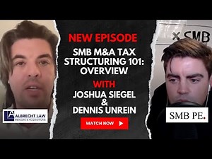 M&A Tax Structuring 101: Asset vs. Stock Purchases, QSBS, and F-Reorgs Explained with Josh Siegel