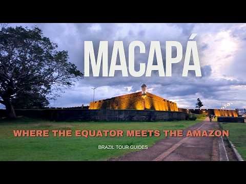 Explore Macapá, Brazil Tour: Things to do in Macapá, Amapá