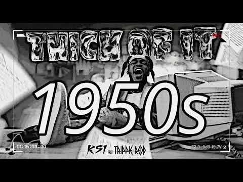 [1950s Version] KSI - Thick Of It (Ft. Trippie Redd)