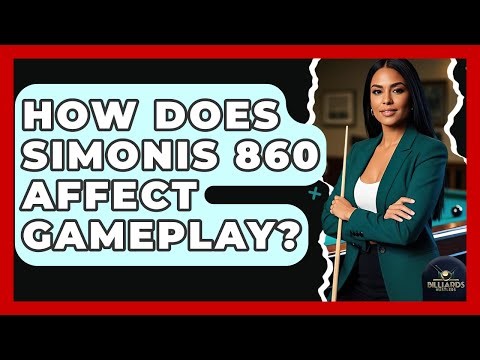 How Does Simonis 860 Affect Gameplay? - Billiards Hustlers