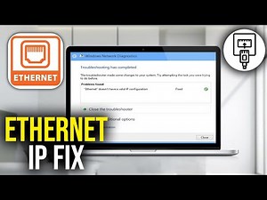 How To Fix Ethernet Doesn't Have a valid IP Configuration