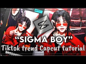 “Sigma boy” new kpop tiktok trend capcut tutorial