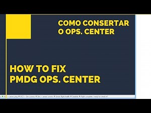 COMO RESOLVER ERROS NO PMDG OPERATIONS CENTER - HOW TO FIX ERRORS PMDG OPERATIONS CENTER 2023