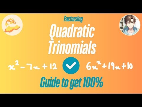 How to Factorise Quadratic Trinomials | A Step By Step Guide