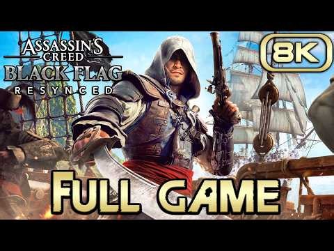 ASSASSIN'S CREED BLACK FLAG RESYNCED Gameplay Walkthrough FULL GAME (8K 60FPS) No Commentary