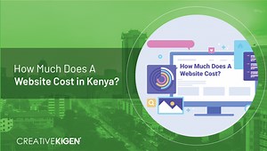 How Much Does A Website Cost in Kenya? (2026 Estimates) | Creative Kigen
